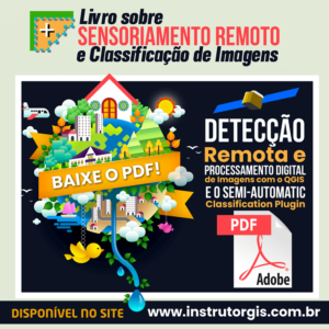 Baixe grátis o livro sobre Sensoriamento Remoto e Classificação de Imagens com Software Livre